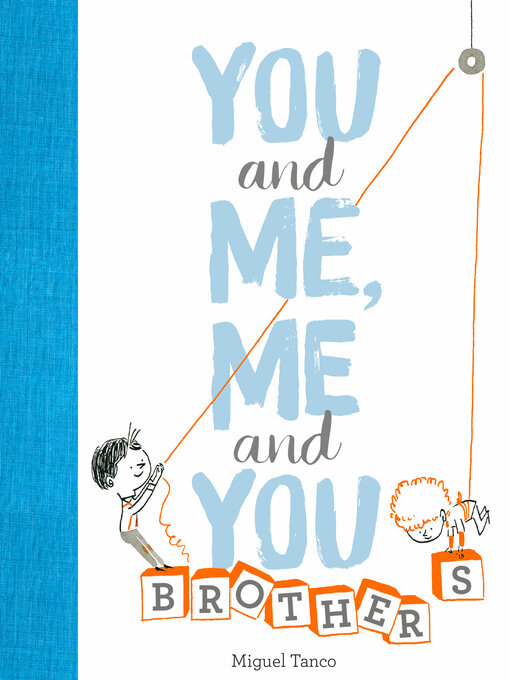 Title details for You and Me, Me and You: Brothers by Miguel Tanco - Available